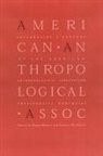 American Anthropological Association, Regna Darnell, Frederic W Gleach, Frederic W. Gleach - Celebrating a Century of the American Anthropological Association