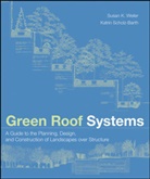 Katrin Scholz-Barth, Scholz-Barth Katrin, S Weiler, Susa Weiler, Susan Weiler, Susan (Olin Parternship Weiler... - GREEN ROOF SYSTEMS