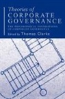 Clarke, Thomas Clarke, Thomas (University of Technology Clarke, Clarke Thomas, Thomas Clarke, Clarke Thomas - Theories of Corporate Governance