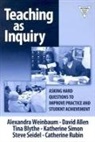 David Allen, Tina Blythe, Catherine Rubin, Catherine Saldutti, Steve Seidel, Katharine G. Simon... - Teaching As Inquiry