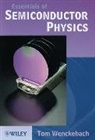 Wenckebach, Tom Wenckebach, W Tom Wenckebach, W. Tom Wenckebach, W. Tom (Delft University of Technology Wenckebach, W. Tom (Delft University of Technology) Wenckebach... - Essentials of Semiconductor Physics