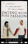 Rob Eagar, Skinner - Dating With Pure Passion