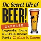 Alan D. Eames, Alan D. Eames - Secret Life of Beer!