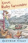 Wiles Deborah Wiles, Deborah Wiles - Love, Ruby Lavender