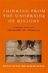 L Alcoff, E Mendieta, Linda Martin Alcoff, Linda Martín Alcoff, Eduardo Mendieta - Thinking From The Underside Of History