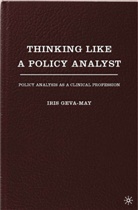 I Geva-May, I. Geva-May, Iris Geva-May, Iris Geva-May - Thinking Like a Policy Analyst