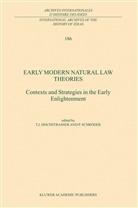 M. J. B. Allen, J. R. Armogathe, A. Gabbey, T. Gregory, J. Henry, Hochstrasser... - Early Modern Natural Law Theories