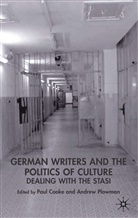 P. Cooke, Pau Cooke, Paul Cooke, A. Plowman, Andrew Plowman, Andrew Cooke Plowman... - German Writers and the Politics of Culture