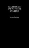 Anthony Easthope, Antony Easthope, Easthope Antony, Antony Easthorpe - Englishness and National Culture