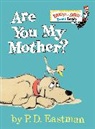 P. D. Eastman, P.D. Eastman, P. D. Eastman, P.D. Eastman - Are You My Mother ?