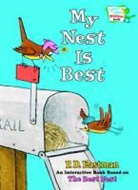 P D Eastman, P. D. Eastman, P.D. Eastman - My Nest Is Best