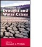 Donald A. Wilhite, Donald A. (EDT) Wilhite, Donald A. (University of Nebraska Wilhite, Wilhite A. Wilhite, WILHITE DONALD A, Donald A. Wilhite... - Drought and Water Crises
