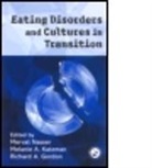 Richard Gordon, Melanie Katzman, Mervat Nasser, Mervat Nasser, Richard Gordon, Richard A. Gordon... - Eating Disordders and Culture in Transition