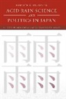 Ken Wilkening, Kenneth E. Wilkening, Kenneth E. (University of N British Col Wilkening, Kenneth E. (University of N British Columbia) Wilkening, Peter M. Haas, Peter M. (University of Massachusetts) Haas... - Acid Rain Science and Politics in Japan