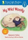 Eaton Deborah J. Eaton, Deborah J. Eaton, Karas G. Brian Karas, G. Brian Karas - My Wild Woolly