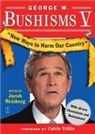Jacob Weisberg, Jacob/ Trillin Weisberg - George W. Bushisms V