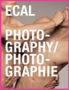 Leo Fabrizio, Inez Van Lamsweerde, Lionel Bovier - Ecal Photography/Photographie