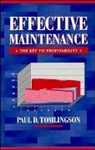 Paul D Tomlingson, Paul D. Tomlingson, Pd Tomlingson, Tomlingson Paul D. - Effective Maintenance: The Key to Profitability