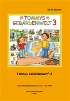 Karin Kestner, Tiemo Hollmann, Gabriela Silveira, Gabriele Sylveira - Tommys Gebärdenwelt. Tl.3
