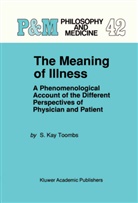 Toombs, S Kay Toombs, S. Kay Toombs - The Meaning of Illness