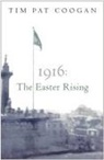 Tim Pat Coogan, Coogan Tim Pat - 1916:
