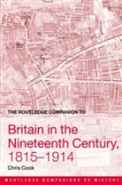 Chris Cook - Routledge Companion to Britain in the Nineteenth Century, 1815-1914