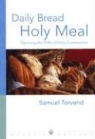 Samuel Torvend - Daily Bread, Holy Meal