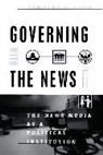 Timothy E. Cook - Governing With the News, Second Edition