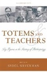 Sydel Silverman, Sydel Silverman - Totems and Teachers