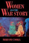 Miriam Cooke, Miriam G. Cooke, Cooke Miriam - Women and the War Story