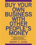 Cooke, Ra Cooke, Robert A Cooke, Robert A. Cooke, Robert A. (Green Grove Springs Cooke - Buy Your Own Business With Other People''s Money