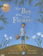 Jen Wojtowicz, Jennifer/ Adams Wojtowicz, Steve Adams - The Boy Who Grew Flowers
