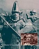 Annie E. Coombes, Coombes Annie E. - Reinventing Africa
