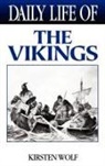 Kirsten Wolf - Daily Life of the Vikings