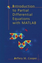 Jeffery Cooper, Jeffery M Cooper, Jeffery M. Cooper - Introduction to Partial Differential Equations with MATLAB