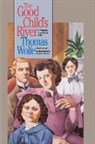 Thomas Wolfe, Suzanne Stutman - The Good Child's River