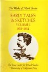 Mark Twain, TWAIN MARK, Edgar Marquess Branch, Branch Edgar Marquess, Robert Hirst, Robert H. Hirst... - Early Tales and Sketches, Volume 1