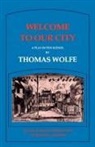 Thomas Wolfe, Richard S. Kennedy - Welcome to Our City