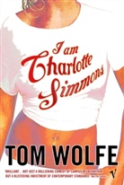 Tom Wolfe - I Am Charlotte Simmons