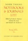Mark Twain, Frederick Anderson, Samuel Langhorne Clemens, Michael B. Frank, Michael Barry Frank, Kenneth M. Sanderson - Mark Twain''s Notebooks & Journals, Volume I