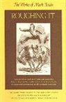 Mark Twain, Edgar Marquess Branch, Robert Browning, Robert Pack Browning, Lin Salamo, Salamo Lin... - Roughing It