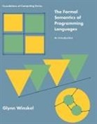 Glynn Winskel, Glynn (University of Cambridge) Winskel, Winskel Glynn, Michael R. Garey, Albert Meyer - The Formal Semantics of Programming Languages