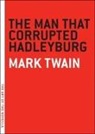 Mark Twain - The Man that Corrupted Hadleyburg