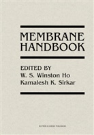 W. S. Winston Ho, Winston Ho, Kamalesh Sirkar, Kamalesh K. Sirkar, Winston H, Winston Ho... - Membrane Handbook, 2 Teile