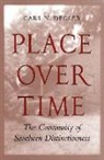 Carl Degler, Carl N Degler, Carl N. Degler - Place Over Time
