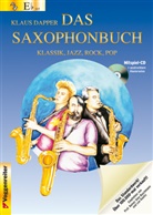 Klaus Dapper, Rita Dapper, Eumel Hildebrand - Das Saxophonbuch - 1: Version Eb (Altsaxophon), m. Audio-CD