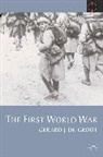 G J De Groot, G. J. De Groot, Gerard De Groot, Gerard J. De Groot, Gerald J. DeGroot, Gerard DeGroot... - The First World War