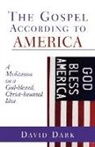 David Dark - The Gospel According To America