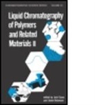Jack Cazes, Jack (Consultant Cazes, Jack Delamare Cazes, Jack Cazes Jack, X. Delamare, Jack Cazes... - Liquid Chromatography of Polymers and Related Materials, II