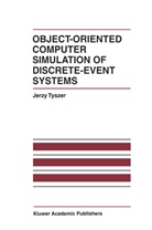 Jerzy Tyszer - Object-Oriented Computer Simulation of Discrete-Event Systems
